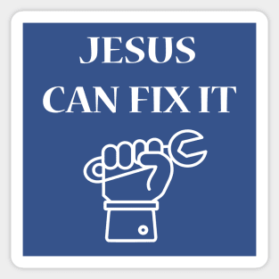 Jesus Can Fix It Sticker